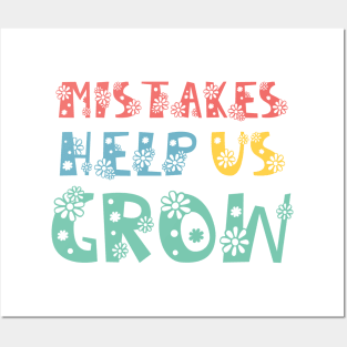 Mistakes Help Us Grow - motivational and inspirational quotes Posters and Art